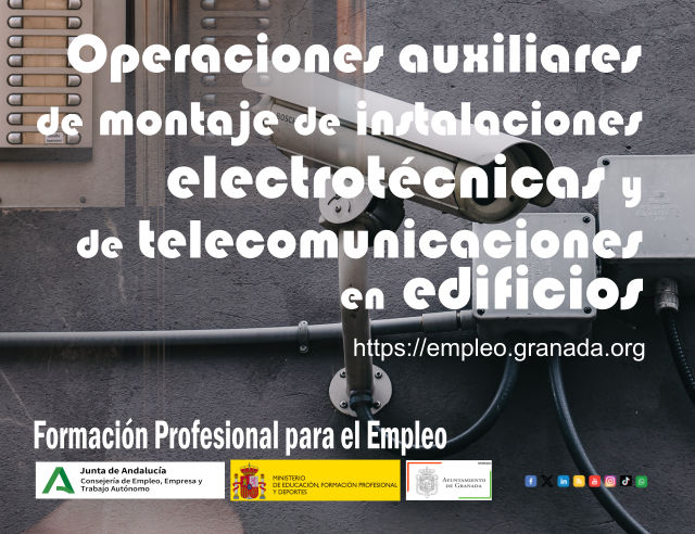©Ayto.Granada: curso ELES0208 OPERACIONES  AUXILIARES  DE  MONTAJE  DE  INSTALACIONES ELECTROTCNICAS Y DE TELECOMUNICACIONES EN EDIFICIOS 